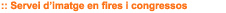 Servei d’imatge en fires i congressos